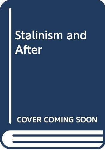 Stalinism and After