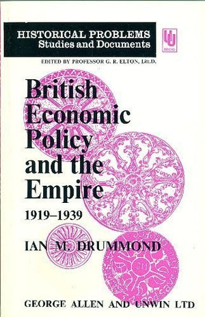 British Economic Policy and the Empire, 1919-39