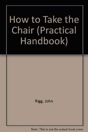 How to Take the Chair