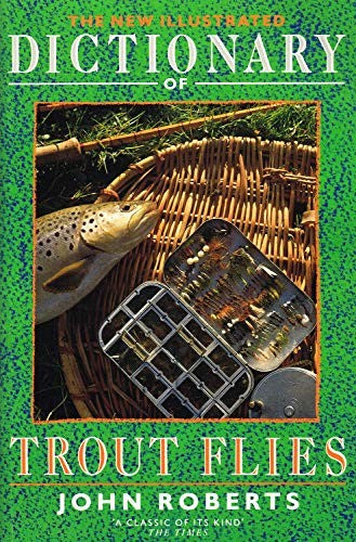 The New Illustrated Dictionary of Trout Flies