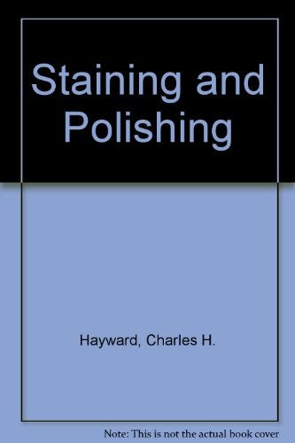 Staining and Polishing