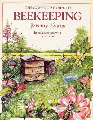 The Complete Guide to Beekeeping