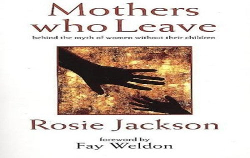 Mothers Who Leave