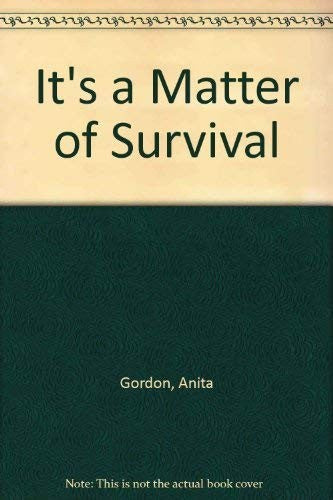 It's a Matter of Survival