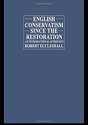 English Conservatism Since the Restoration