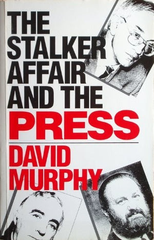 The Stalker Affair and the Press