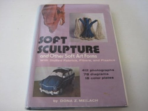 Soft Sculpture and Other Soft Art Forms