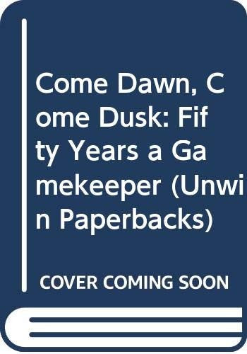 Come Dawn, Come Dusk