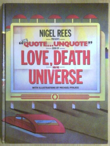 Quote...Unquote Book of Love, Death and the Universe