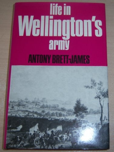 Life in Wellington's Army