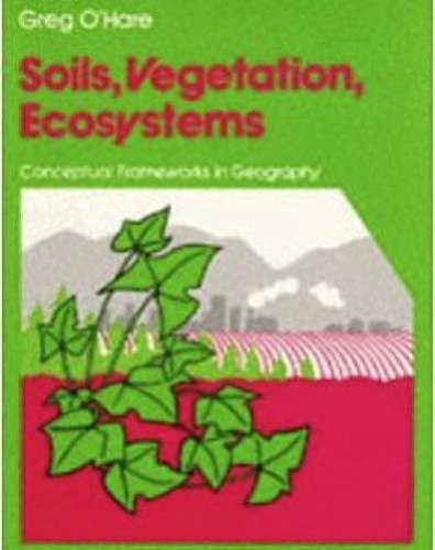 Soils,Vegetation And'The Ecosystem Paper