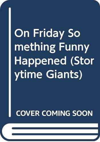 On Friday Something Funny Happened