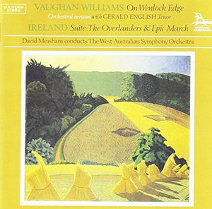 Vaughan Williams: On Wenlock Edge / John Ireland: Suite: The Overlanders