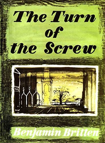 The Turn of the Screw op. 54 - An Opera in a prologue and two acts - vocal/piano score: An Opera in a prologue and two acts. op. 54. Réduction pour piano.