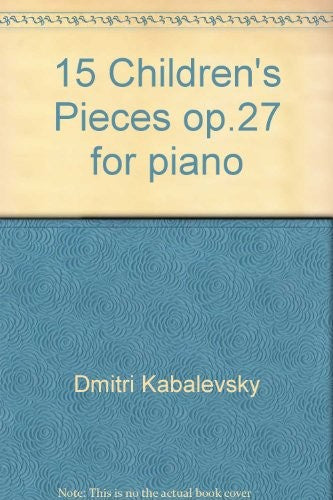 15 Children's Pieces op.27 for piano