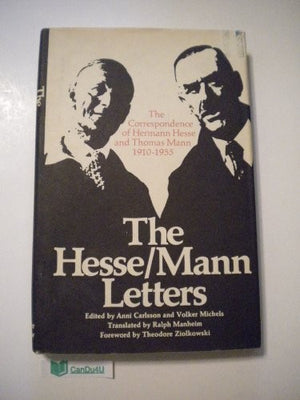 The Hesse-Mann Letters The Correspondence of Hermann Hesse and Thomas Mann 1910-1955