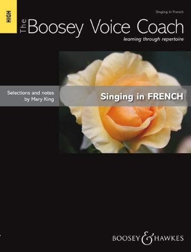 Singing in French - High Voice: The Boosey Voice Coach (Boosey Voice Coach Series)