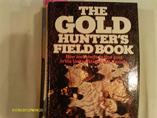 The Gold Hunter's Field Book