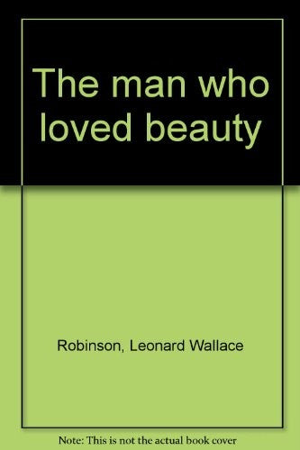 The Man Who Loved Beauty