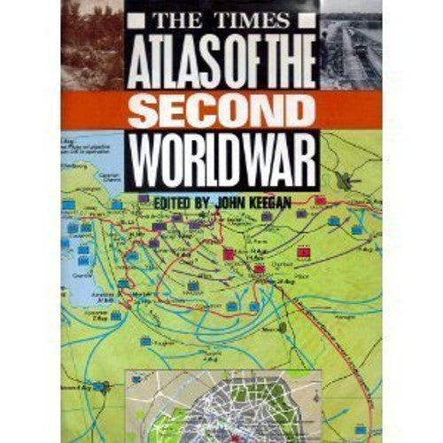 "The Times" Atlas of the Second World War
