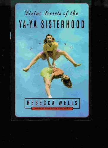 Divine Secrets of the YA YA Sisterhood(holiday Edition)