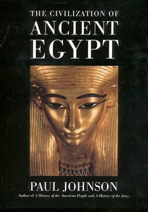 The Civilization of Ancient Egypt 
