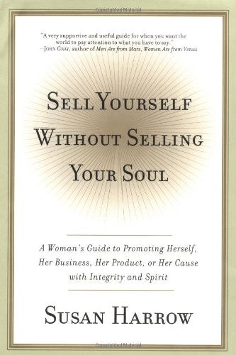Sell Yourself Without Selling Your Soul