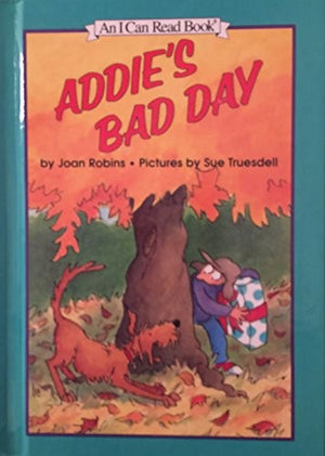 Addie's Bad Day