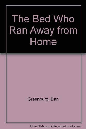 The Bed Who Ran Away from Home