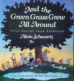 And the Green Grass Grew All Around