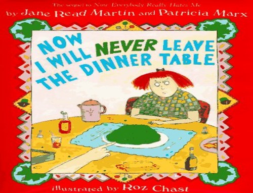 Now I Will Never Leave the Dinner Table