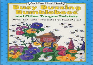 Busy Buzzing Bumblebees and Other Tongue Twisters