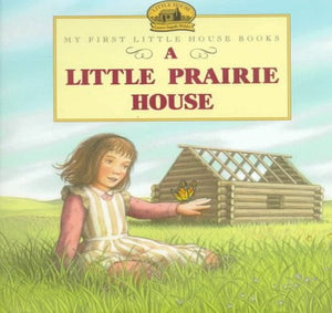 A Little Prairie House