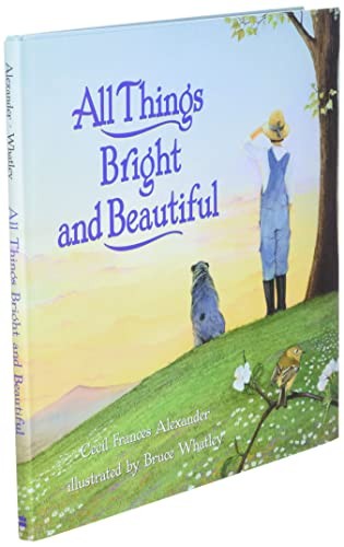 All Things Bright and Beautiful