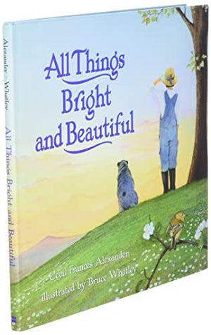 All Things Bright and Beautiful