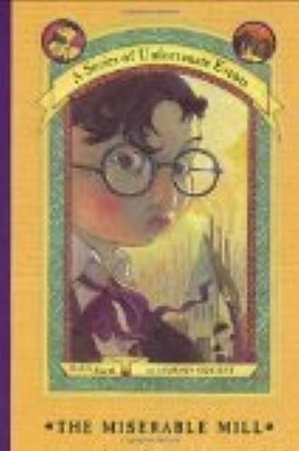 A Series of Unfortunate Events: the Miserable Mill