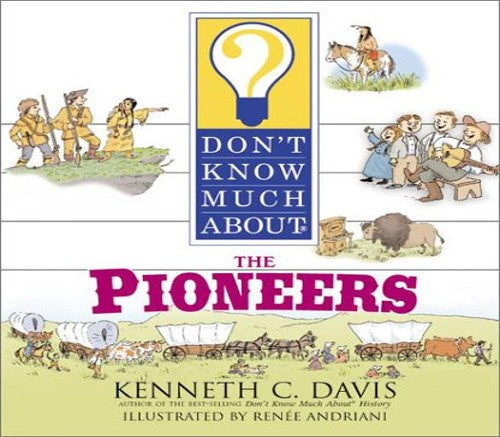 Don't Know Much about the Pioneers