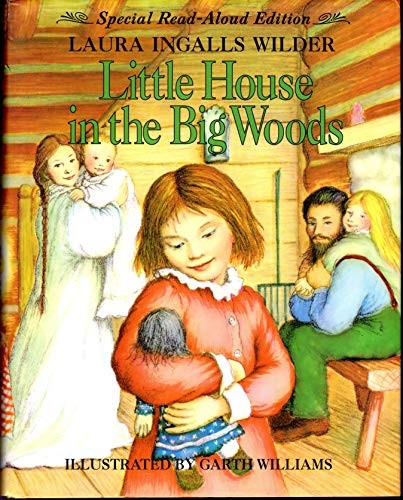 Little House in the Big Woods Read-Aloud Edition