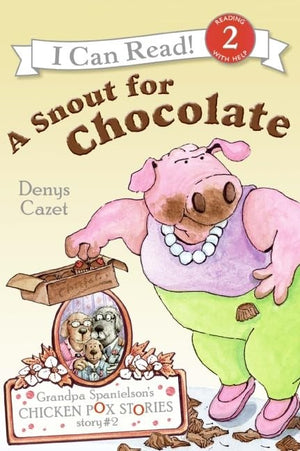 Grandpa Spanielson's Chicken Pox Stories Story #2 A Snout For Chocolate