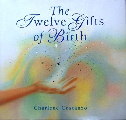 Twelve Gifts of Birth NR Ed