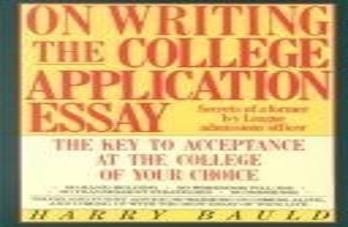On Writing the College Application Essay