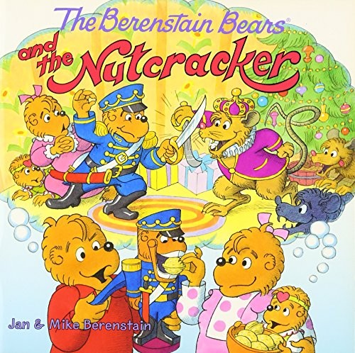 The Berenstain Bears and the Nutcracker