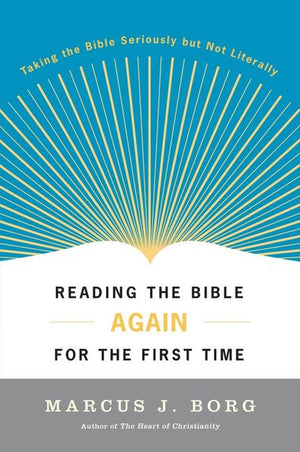 Reading the Bible Again for the First Time