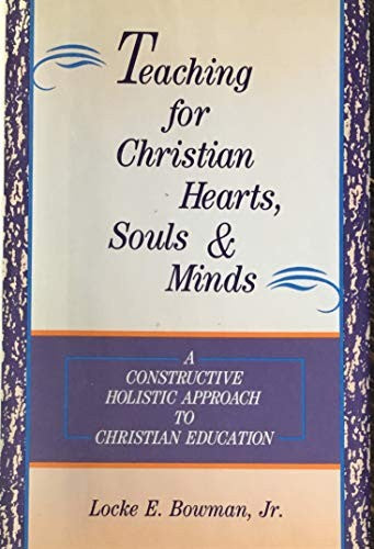 Teaching for Christian Hearts, Souls & Minds