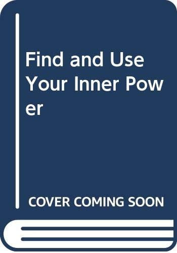 Find and Use Your Inner Power