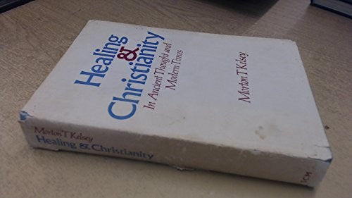 Healing and Christianity;: In ancient thought and modern times