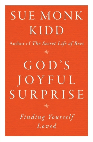 God's Joyful Surprise: Finding Yourself Loved