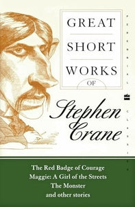 Great Short Works Of Stephen Crane 