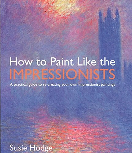 Ht Paint Like The Impressionists