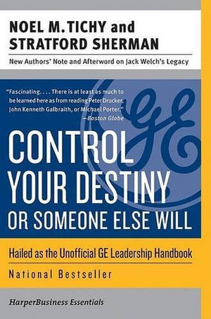 Control Your Destiny or Someone Else Will